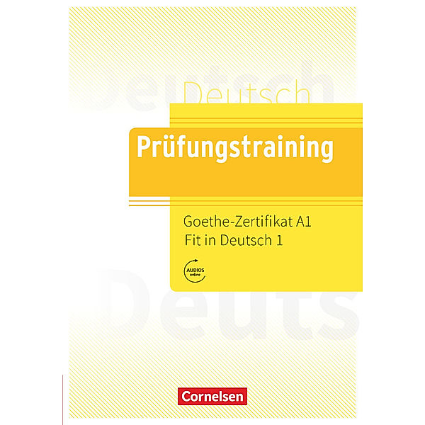 Prüfungstraining DaF - A1 Goethe-Zertifikat A1: Fit in Deutsch 1 - Übungsbuch mit Lösungen und Audios als Download, Vassiliki Argyri, Marialena Krämer, Spiros Koukidis