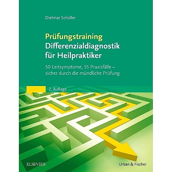 Prüfungstraining Differenzialdiagnostik für Heilpraktiker, Dietmar Schüller