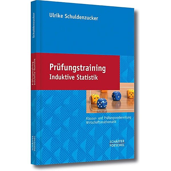 Prüfungstraining Induktive Statistik, Ulrike Schuldenzucker