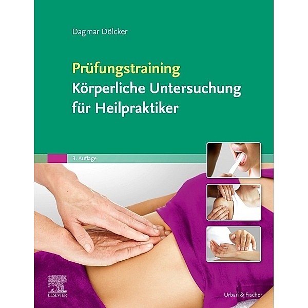 Prüfungstraining Körperliche Untersuchung für Heilpraktiker, Dagmar Dölcker