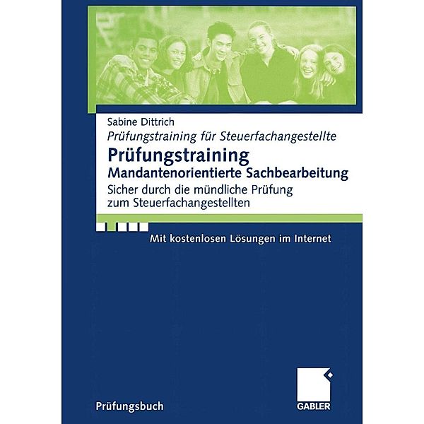 Prüfungstraining Mandantenorientierte Sachbearbeitung / Prüfungstraining für Steuerfachangestellte, Sabine Dittrich