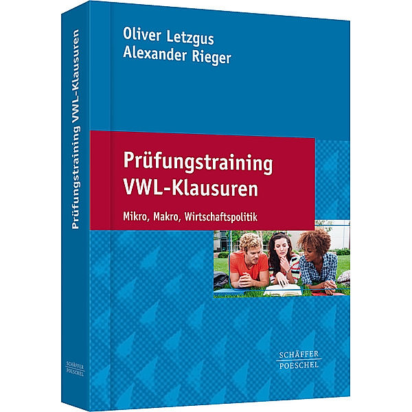 Prüfungstraining VWL-Klausuren, Oliver Letzgus, Alexander Rieger