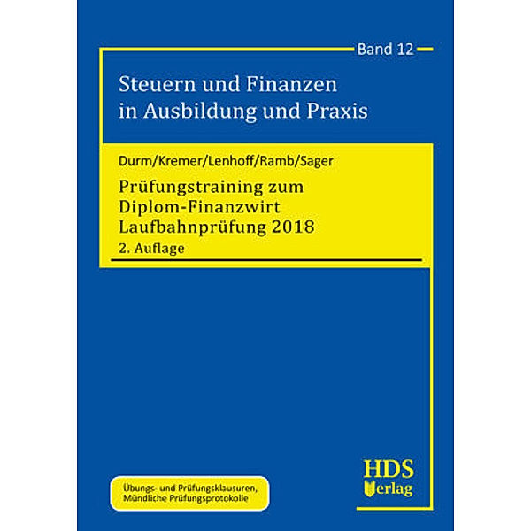 Prüfungstraining zum Diplom-Finanzwirt Laufbahnprüfung 2018, Martin Durm, Thomas Kremer, Gerhard Lenhoff, Jörg Ramb, Silke Sager