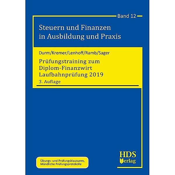 Prüfungstraining zum Diplom-Finanzwirt Laufbahnprüfung 2019, Gerhard Lenhoff, Silke Sager, Thomas Kremer, Jörg Ramb, Martin Durm