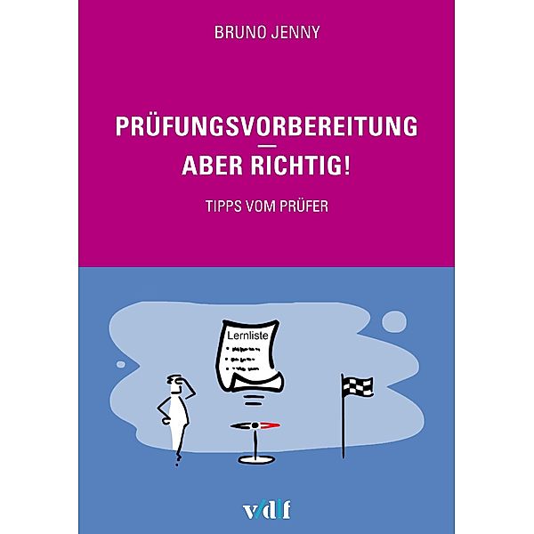 Prüfungsvorbereitung - aber richtig!, Bruno Jenny