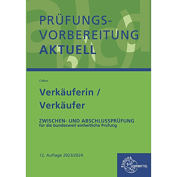 Prüfungsvorbereitung aktuell - Verkäuferin/ Verkäufer, Gerhard Colbus