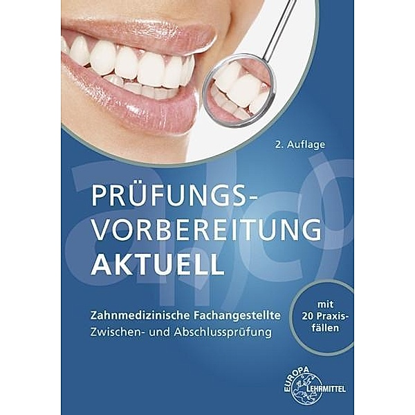 Prüfungsvorbereitung aktuell - Zahnmedizinische Fachangestellte / Zahnmedizinischer Fachangestellter, Uwe Hoffmann, Claus Reinhardt, Jörg Schmidt