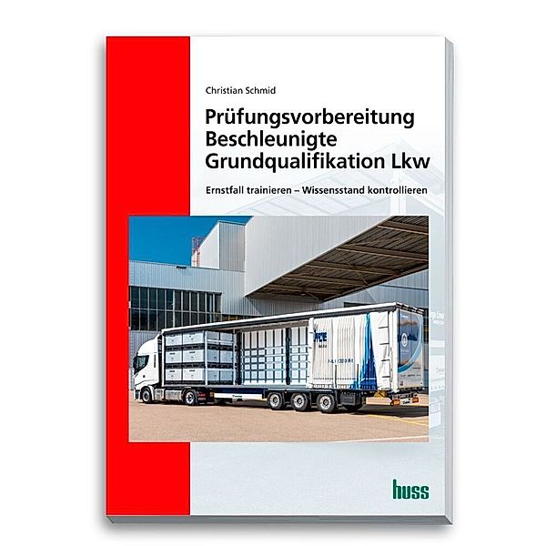 Prüfungsvorbereitung Beschleunigte Grundqualifikation Lkw, Christian Schmid