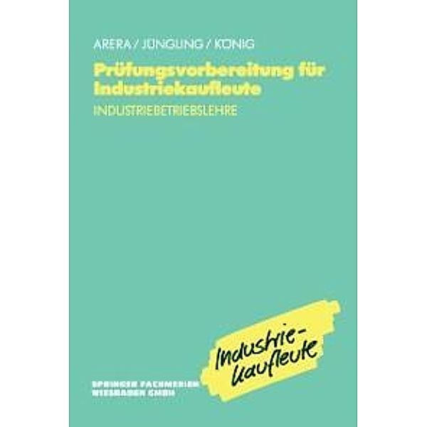 Prüfungsvorbereitung für Industriekaufleute, Kirsten Jüngling, u. a.