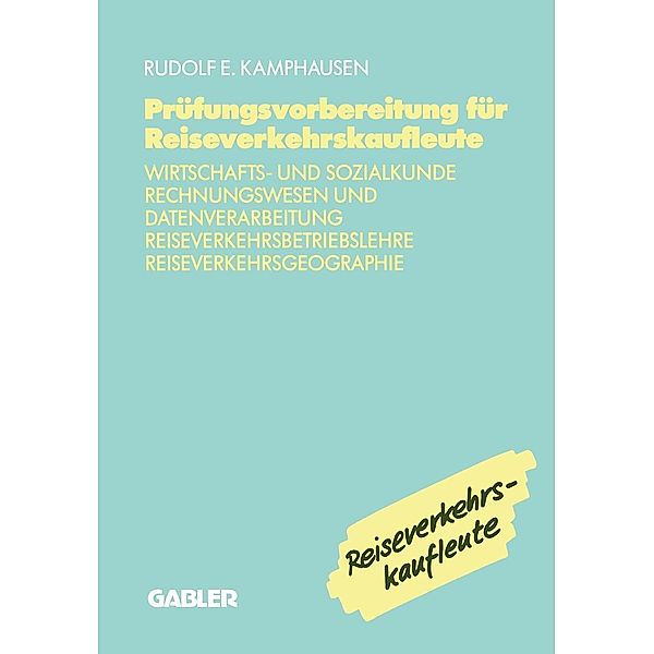 Prüfungsvorbereitung für Reiseverkehrskaufleute, Rudolf E. Kamphausen