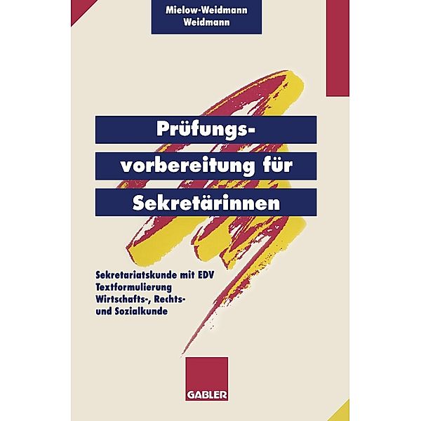 Prüfungsvorbereitung für Sekretärinnen, Ute Mielow-Weidmann, Paul Weidmann