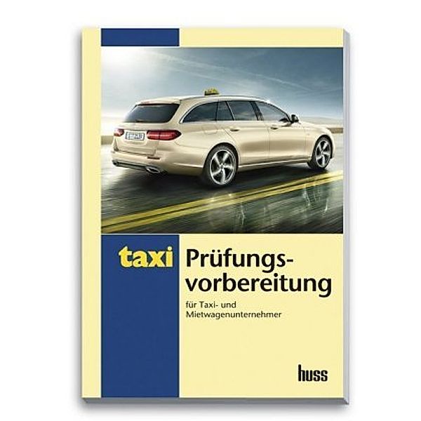Prüfungsvorbereitung für Taxi- und Mietwagenunternehmer, Ufuk Gergin, Herwig Kollar