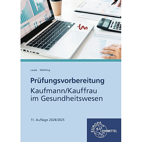 Prüfungsvorbereitung Kaufmann/Kauffrau im Gesundheitswesen, Regina Nöthling, Matthias Lauke