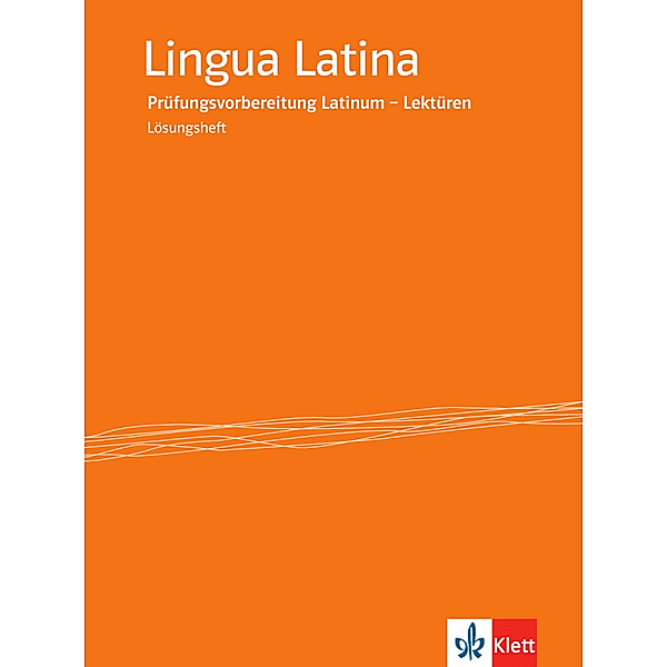Prüfungsvorbereitung Latinum - Lektüren, Lösungsheft