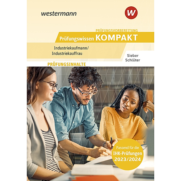 Prüfungsvorbereitung Prüfungswissen KOMPAKT - Industriekaufmann/Industriekauffrau, Meinolf Schlüter, Michael Sieber