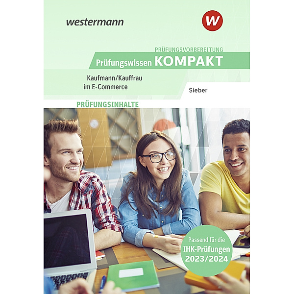 Prüfungsvorbereitung Prüfungswissen KOMPAKT - Kaufmann/Kauffrau im E-Commerce, Michael Sieber