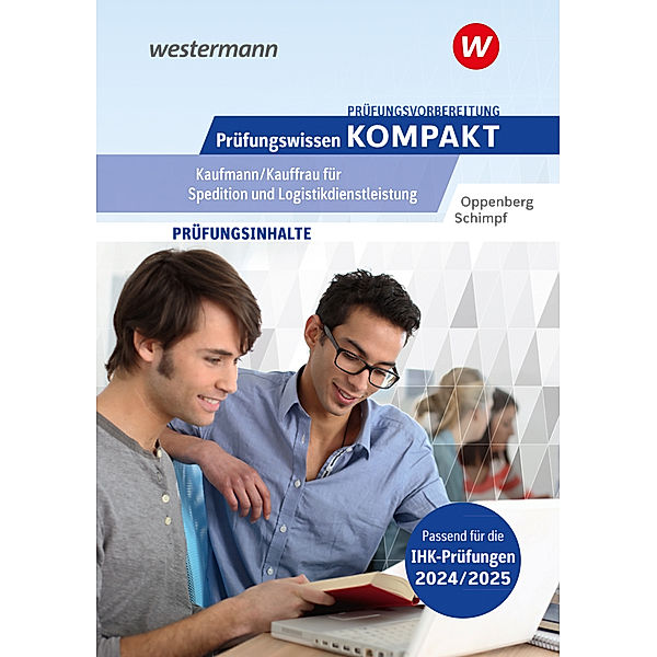 Prüfungsvorbereitung Prüfungswissen KOMPAKT - Kaufmann/Kauffrau für Spedition und Logistikdienstleistung, Heinbernd Oppenberg, Karl-Heinz Schimpf