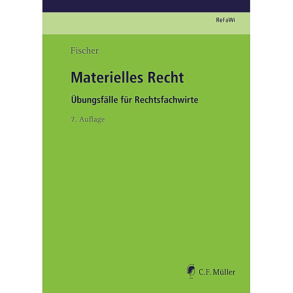 Prüfungsvorbereitung Rechtsfachwirte (ReFaWi) / Materielles Recht, Sonja Fischer