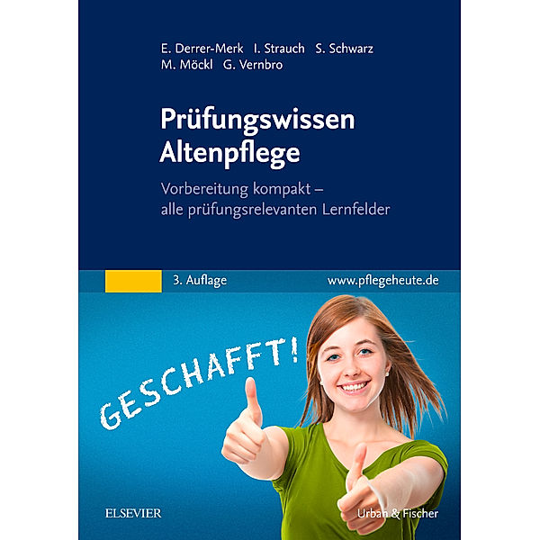 Prüfungswissen Altenpflege, Susanna Schwarz, Gertrud Vernbro, Elfriede Derrer-Merk, Ingrid Strauch, Maria Möckl