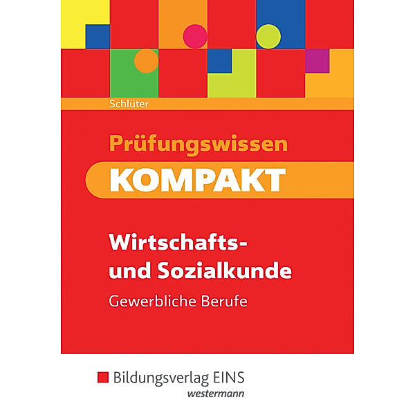 Prüfungswissen KOMPAKT - Wirtschafts- und Sozialkunde für gewerbliche Berufe, Meinolf Schlüter