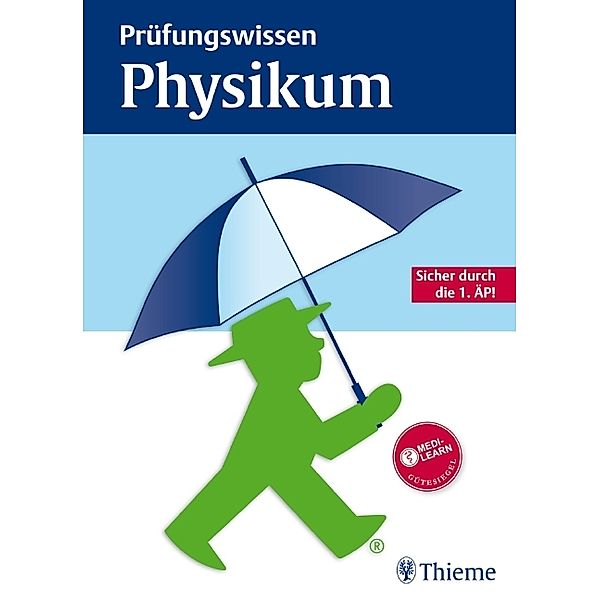 Prüfungswissen Physikum, Gisela Boeck, Ulrike Bommas-Ebert, Timo Brandenburger, Thomas Hill, Jens Huppelsberg, Melanie Königshoff