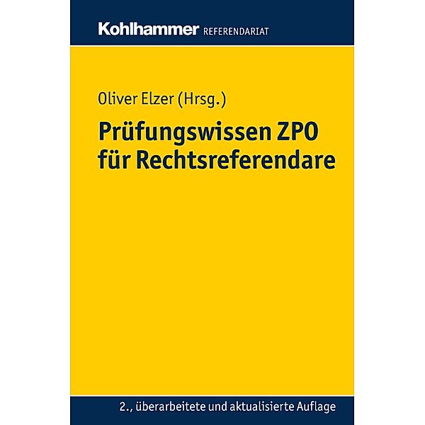 Prüfungswissen ZPO für Rechtsreferendare, Oliver Elzer, Doerthe Fleischer, Ludolf von Saldern, Christiane Simmler, Ezra Constantin Zivier