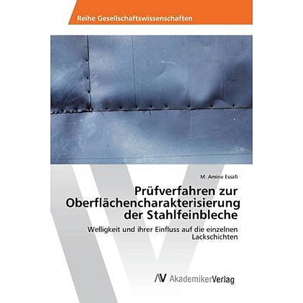 Prüfverfahren zur Oberflächencharakterisierung der Stahlfeinbleche, M. Amine Essafi