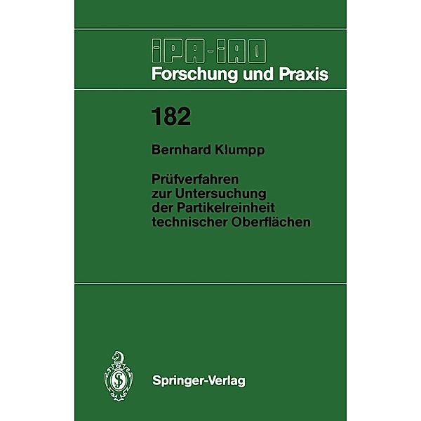 Prüfverfahren zur Untersuchung der Partikelreinheit technischer Oberflächen / IPA-IAO - Forschung und Praxis Bd.182, Bernhard Klumpp