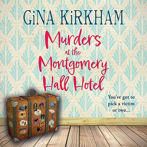 Prunella Pearce - 2 - Murders at the Montgomery Hall Hotel, Gina Kirkham