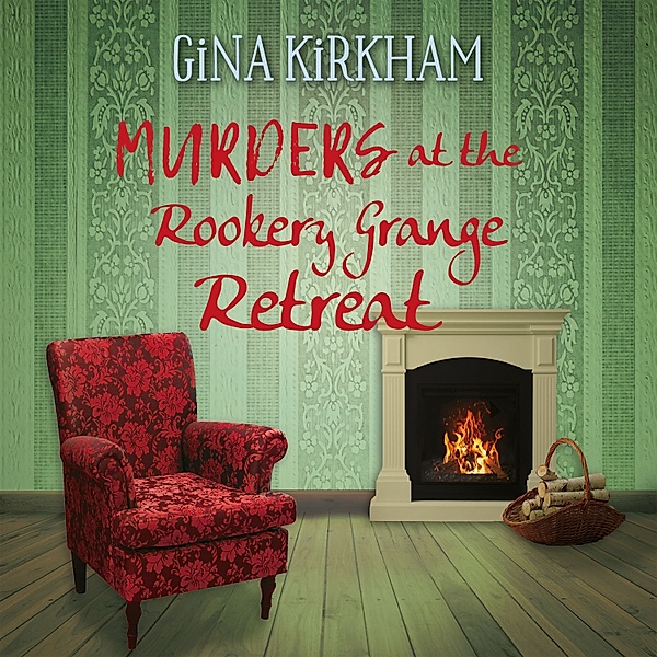 Prunella Pearce - 3 - Murders at the Rookery Grange Retreat, Gina Kirkham