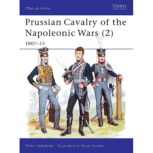 Prussian Cavalry of the Napoleonic Wars (2), Peter Hofschröer
