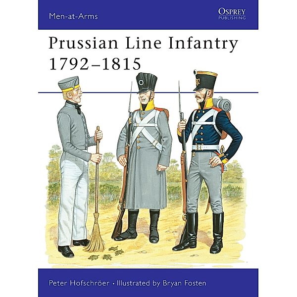 Prussian Line Infantry 1792-1815, Peter Hofschröer