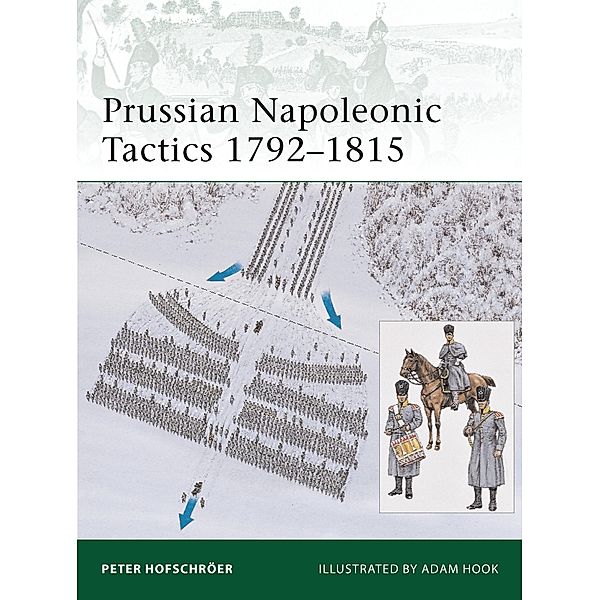 Prussian Napoleonic Tactics 1792-1815, Peter Hofschröer