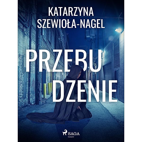 Przebudzenie, Katarzyna Szewiola-Nagel