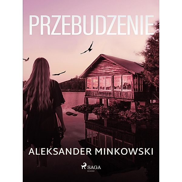 Przebudzenie, Aleksander Minkowski