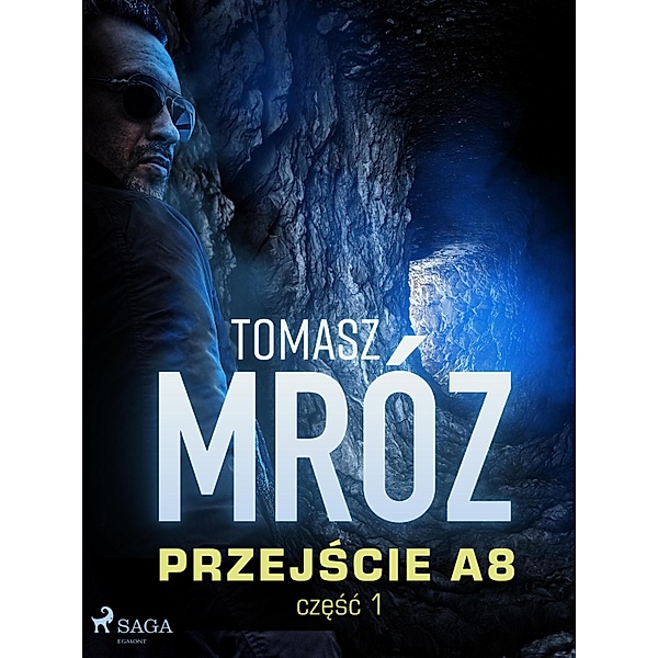 Przejscie A8 / Komisarz Watroba Bd.1, Tomasz Mróz