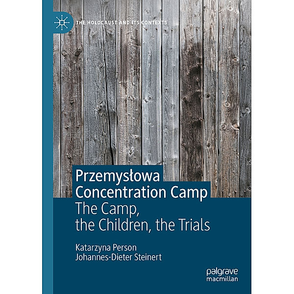 Przemyslowa Concentration Camp, Katarzyna Person, Johannes-Dieter Steinert