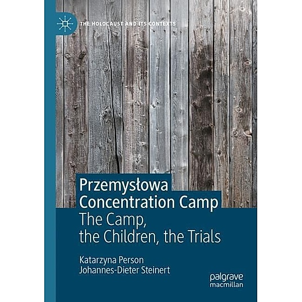 Przemyslowa Concentration Camp, Katarzyna Person, Johannes-Dieter Steinert