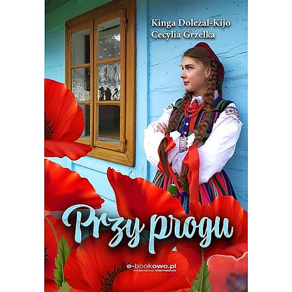 Przy progu, Kinga Dolezal-Kijo, Cecylia Grzelka