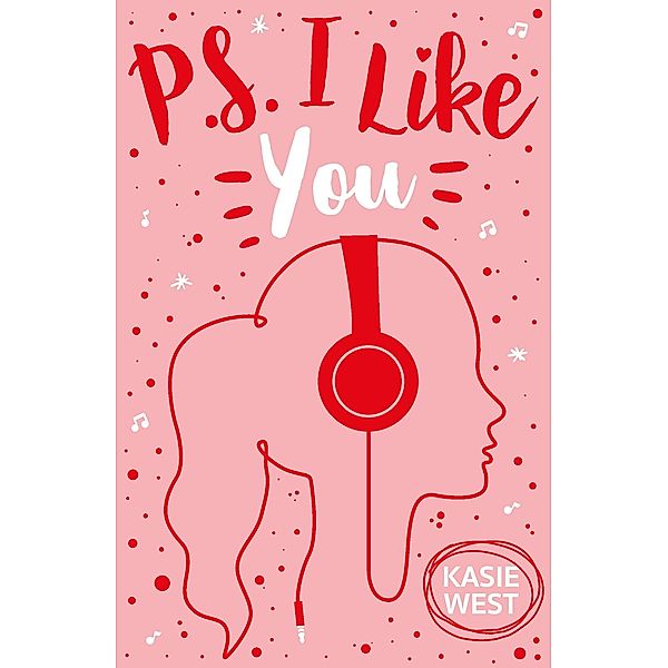 PS I Like You / Scholastic, Kasie West