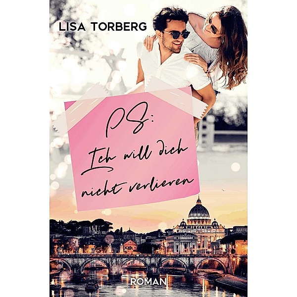 PS: Ich will dich nicht verlieren, Lisa Torberg