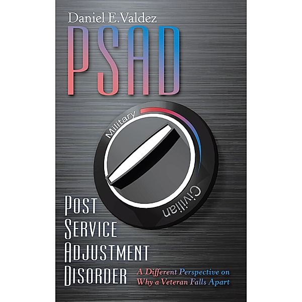 Psad Post Service Adjustment Disorder, Daniel E. Valdez