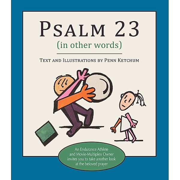 Psalm 23 (in other words), Penn Ketchum