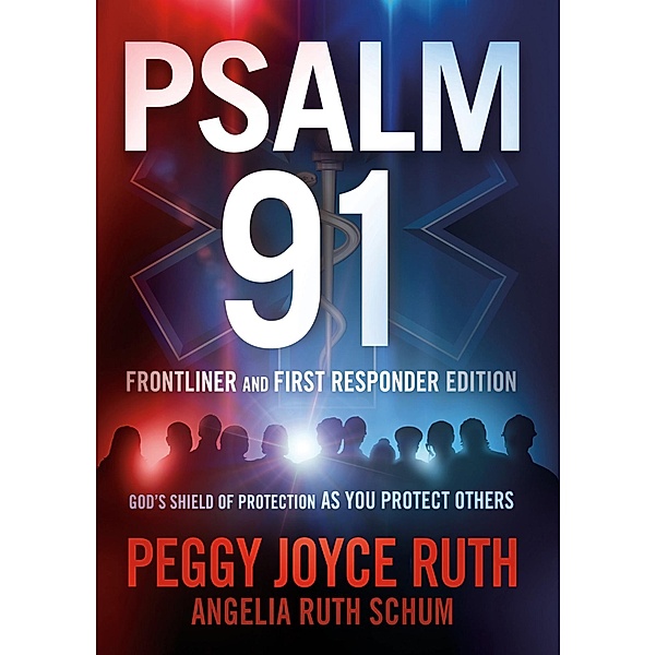 Psalm 91 Frontliner and First Responder Edition / Charisma House, Peggy Joyce Ruth