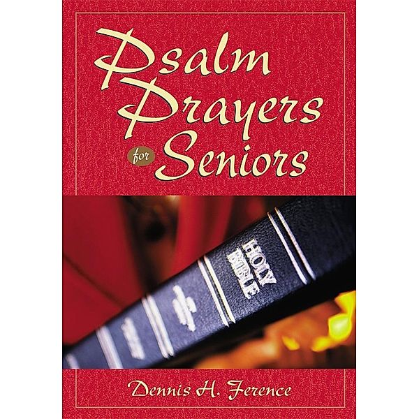 Psalm Prayers for Seniors / Liguori, Ference Dennis H.