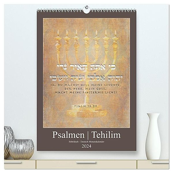 Psalmen Tehilim Hebräisch - Deutsch (hochwertiger Premium Wandkalender 2024 DIN A2 hoch), Kunstdruck in Hochglanz, Kavodedition Switzerland. Marena Camadini
