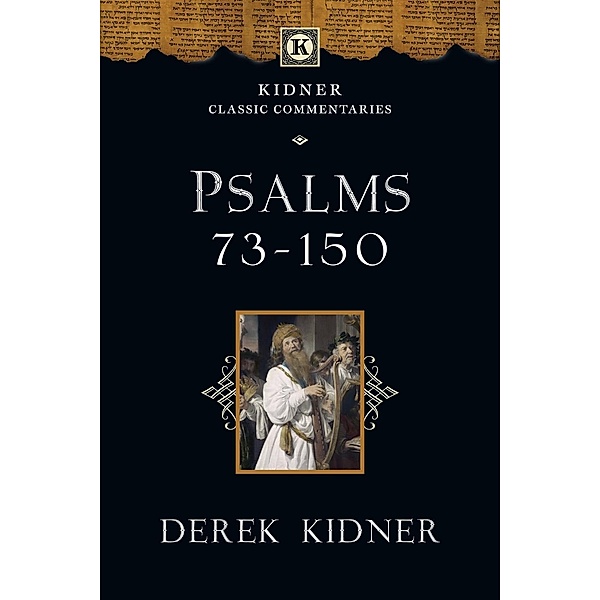 Psalms 73-150, Derek Kidner