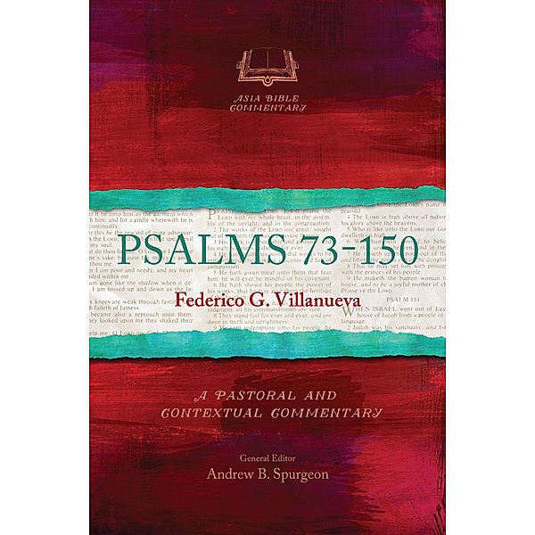 Psalms 73-150 / Asia Bible Commentary Series, Federico G. Villanueva