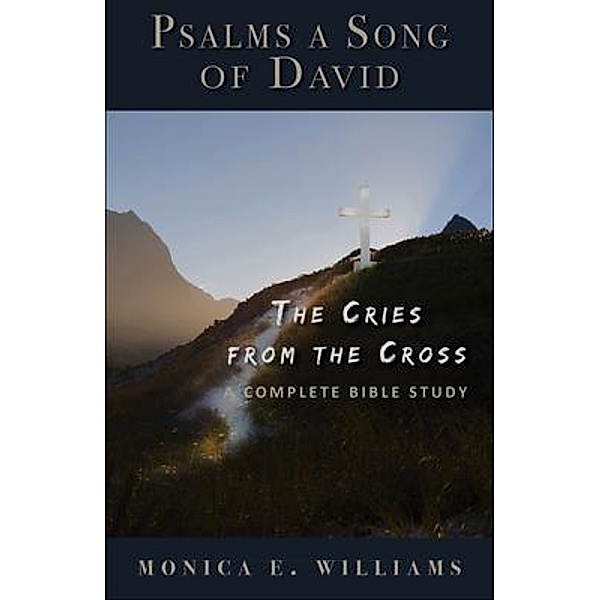Psalms, a Song of David, Monica E. Williams