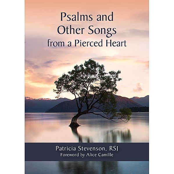 Psalms and Other Songs from a Pierced Heart, Patricia Stevenson